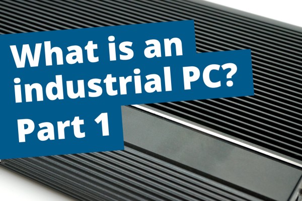 What-is-an-industrial-PC-part-1