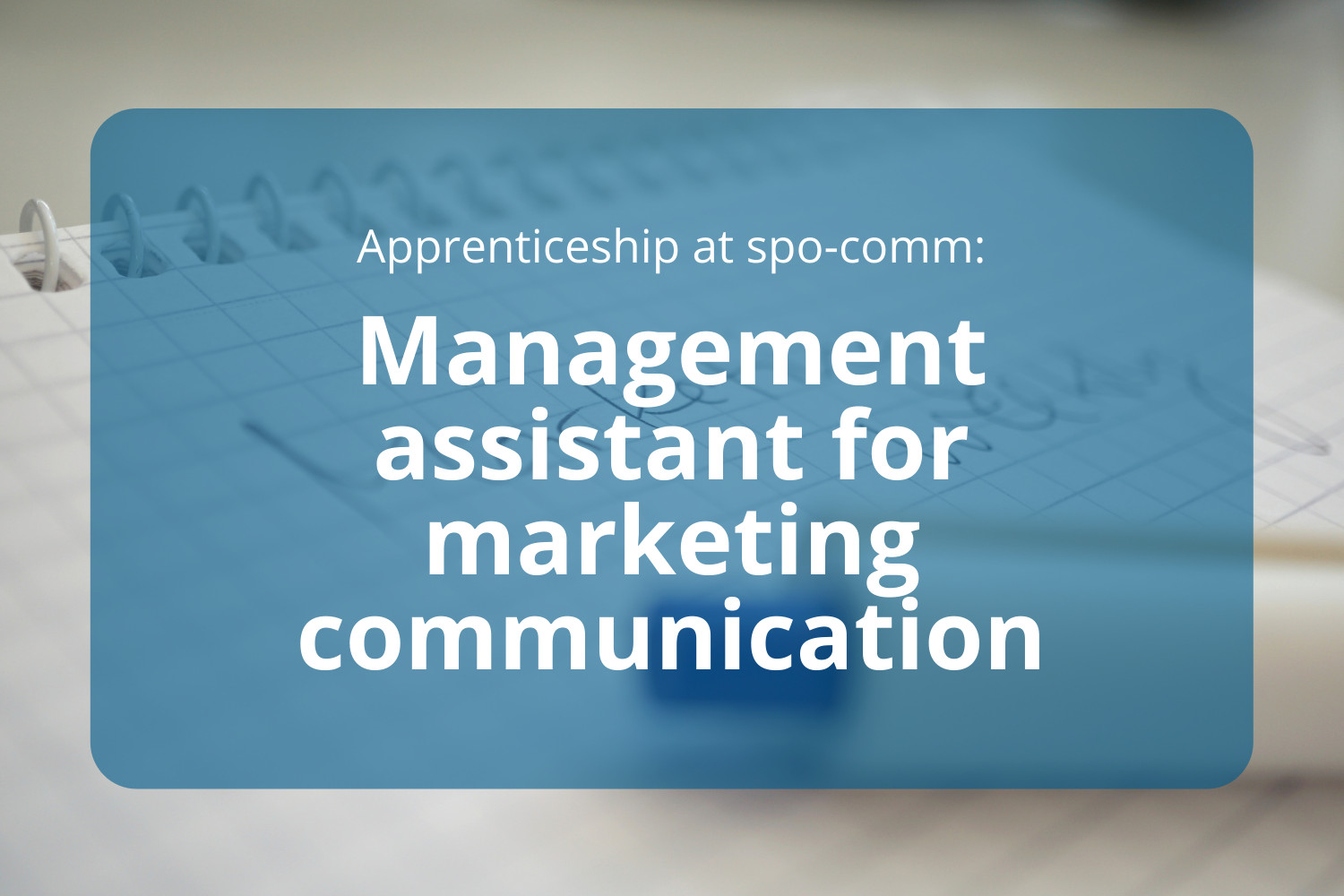 Apprenticeship in marketing communication
