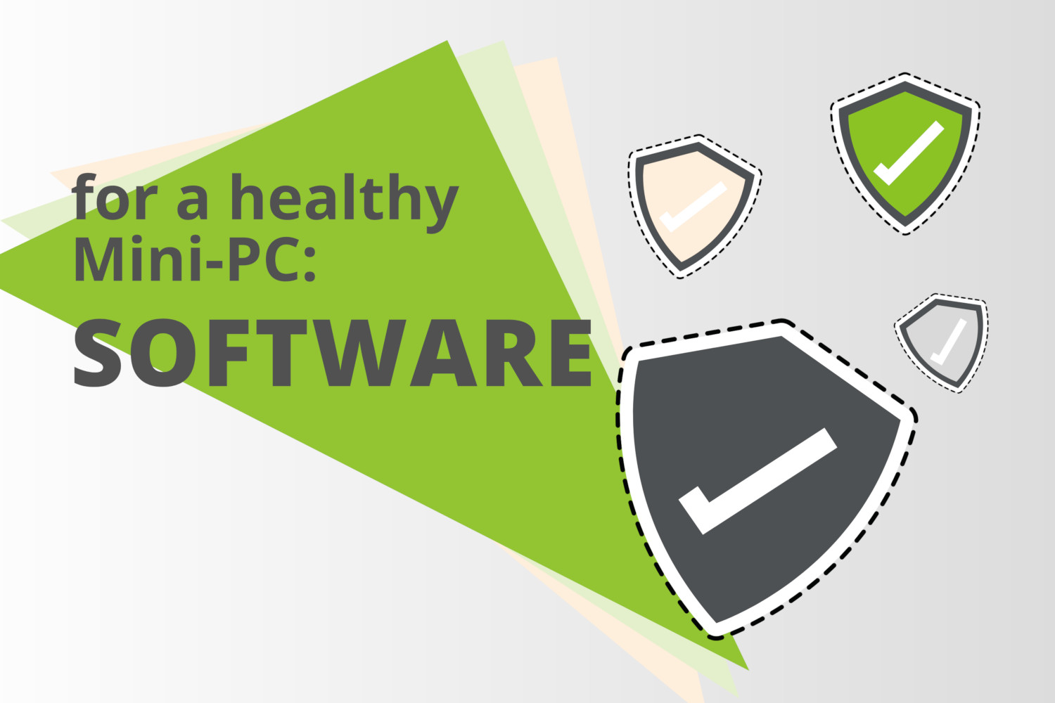 How can my Mini-PC stay healthy? Part 4: Software
