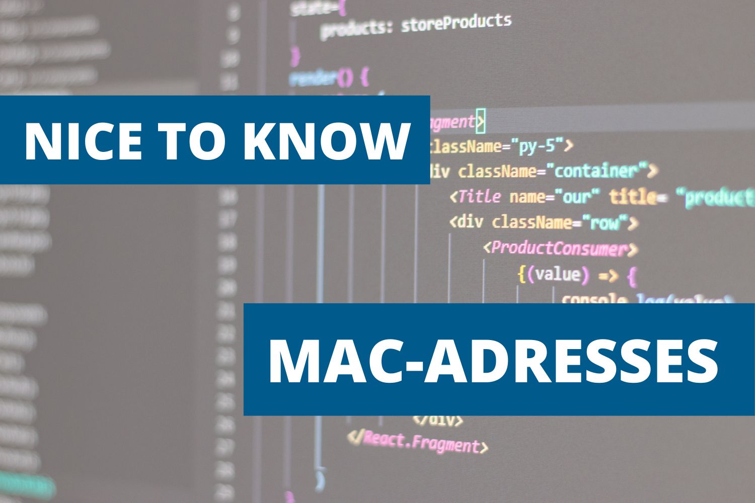 Nice to know: What are MAC addresses?