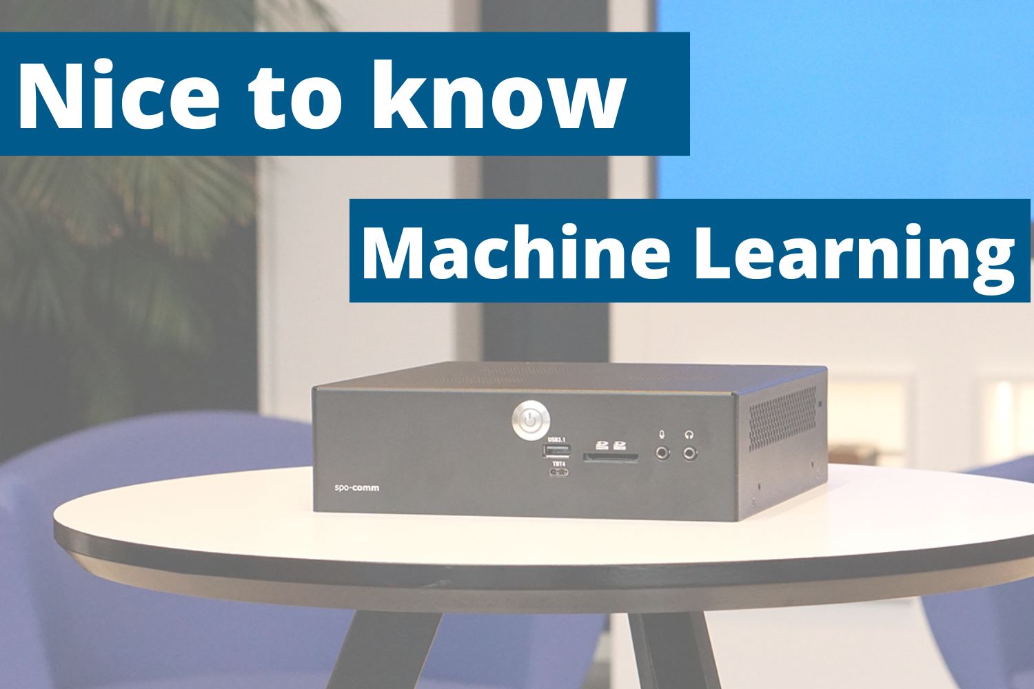 Nice to know: What is machine learning?
